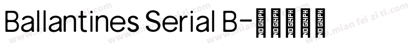 Ballantines Serial B字体转换